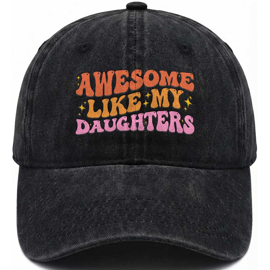Awesome Like My Daughter Washed Cotton Baseball Cap Funny Mom Dad Mother's Day Father's Day