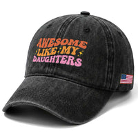 Awesome Like My Daughter Washed Cotton Baseball Cap Funny Mom Dad Mother's Day Father's Day