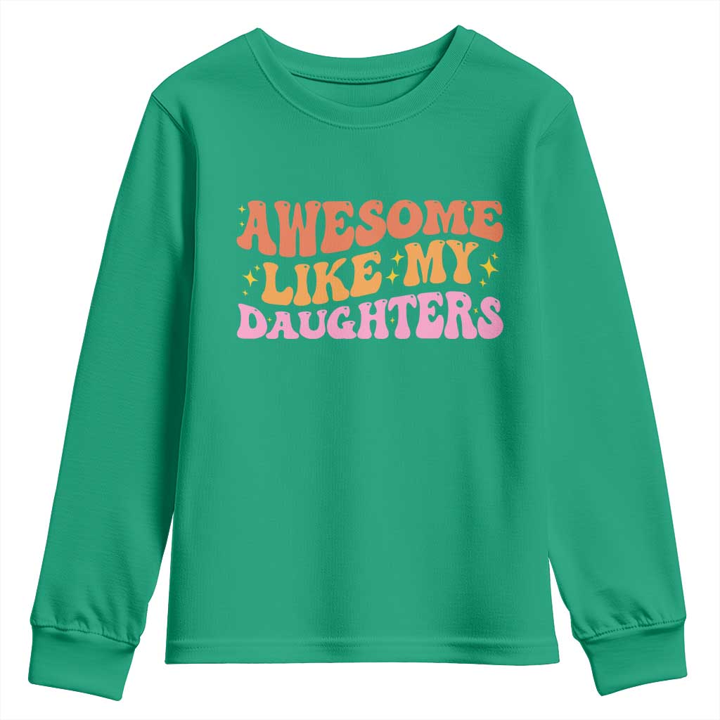Awesome Like My Daughter Youth Sweatshirt Funny Mom Dad Mother's Day Father's Day