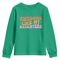 Awesome Like My Daughter Youth Sweatshirt Funny Mom Dad Mother's Day Father's Day