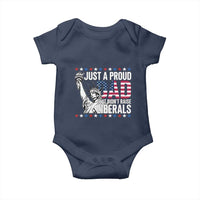 Just A Proud Dad that Didn't Raise Liberals Baby Onesie Funny Dad Man Saying
