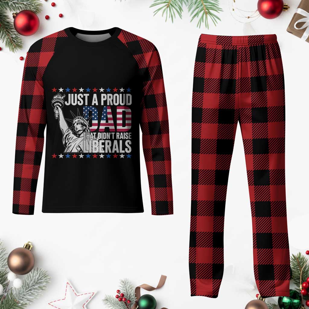 Just A Proud Dad that Didn't Raise Liberals Plaid Pajama Set Funny Dad Man Saying