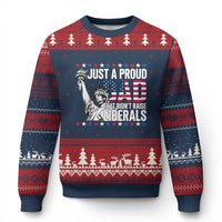 Just A Proud Dad that Didn't Raise Liberals Ugly Christmas Sweater Funny Dad Man Saying