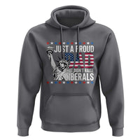 Just A Proud Dad that Didn't Raise Liberals Hoodie Funny Dad Man Saying