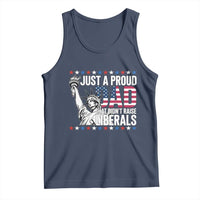 Just A Proud Dad that Didn't Raise Liberals Tank Top Funny Dad Man Saying