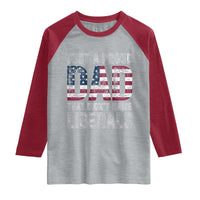 Just A Proud Dad that Didn't Raise Liberals Raglan Shirt Funny Father's Day 4th of July