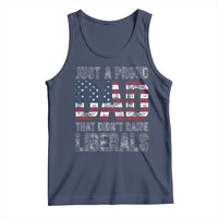 Just A Proud Dad that Didn't Raise Liberals Tank Top Funny Father's Day 4th of July