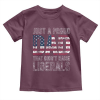 Just A Proud Dad that Didn't Raise Liberals Toddler T Shirt Funny Father's Day 4th of July