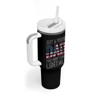 Just A Proud Dad that Didn't Raise Liberals Tumbler With Handle Funny Father's Day 4th of July