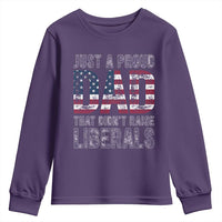 Just A Proud Dad that Didn't Raise Liberals Youth Sweatshirt Funny Father's Day 4th of July