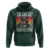 I Have Selective Hearing You were Not Selected Hoodie Funny Sarcastic Saying Father's Day