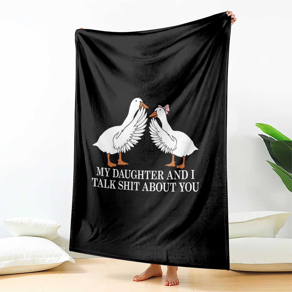 My Daughter And I Talk Shit About You Throw Blanket Funny Sarcastic Dad Father's Day