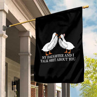 My Daughter And I Talk Shit About You Garden Flag Funny Sarcastic Dad Father's Day