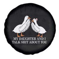 My Daughter And I Talk Shit About You Spare Tire Cover Funny Sarcastic Dad Father's Day