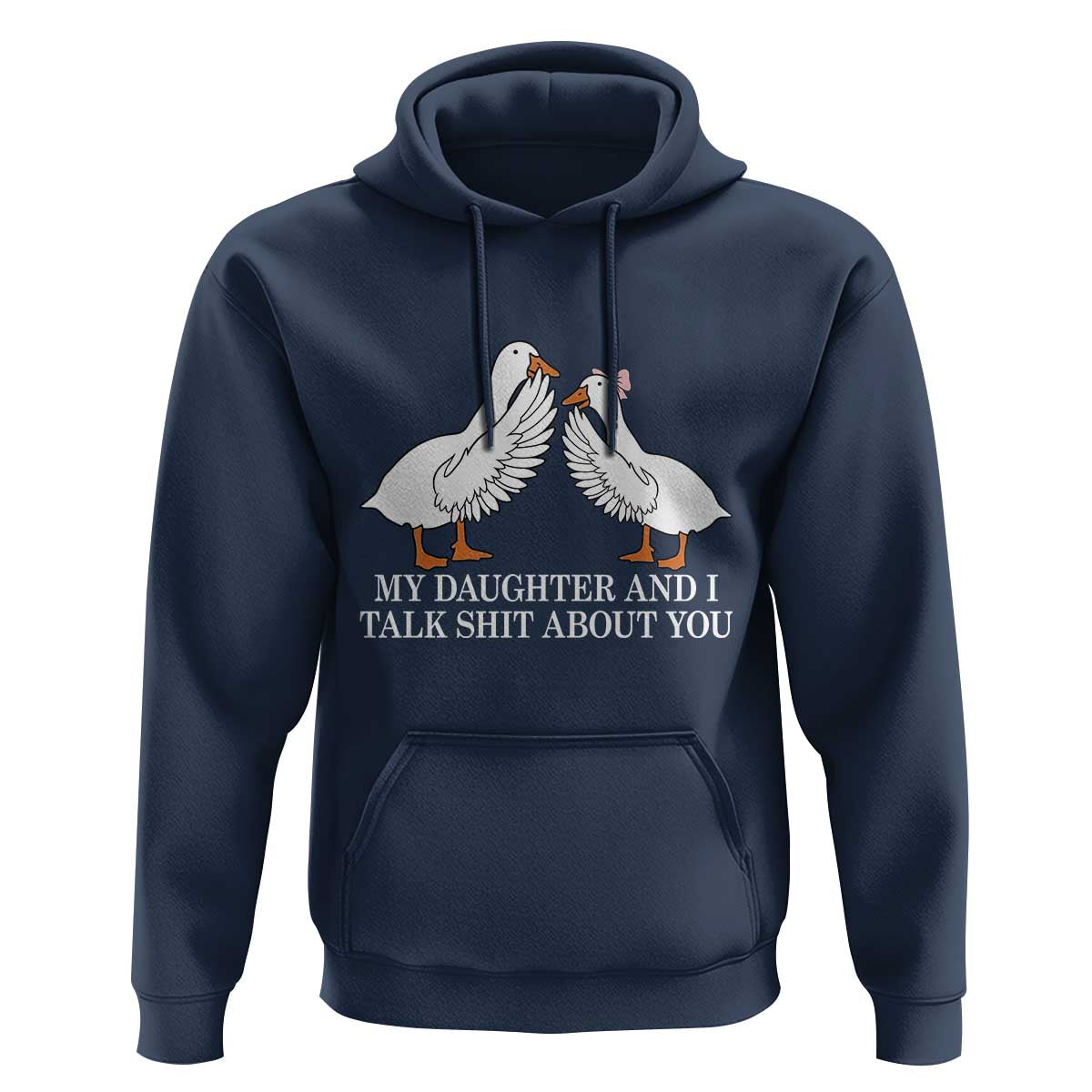 My Daughter And I Talk Shit About You Hoodie Funny Sarcastic Dad Father's Day