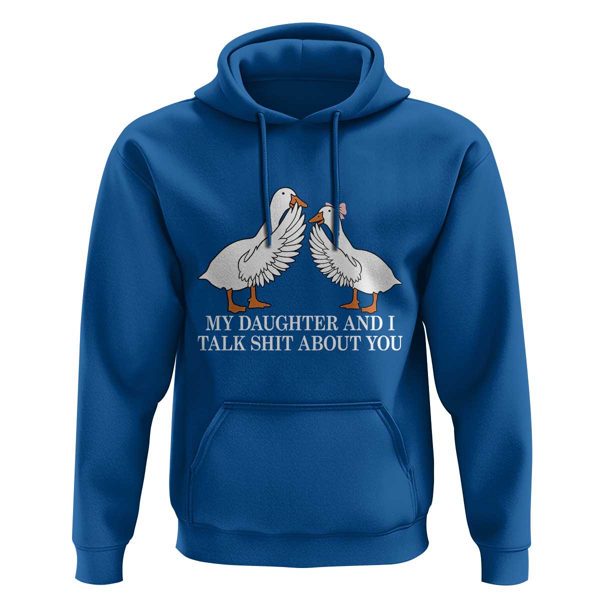 My Daughter And I Talk Shit About You Hoodie Funny Sarcastic Dad Father's Day