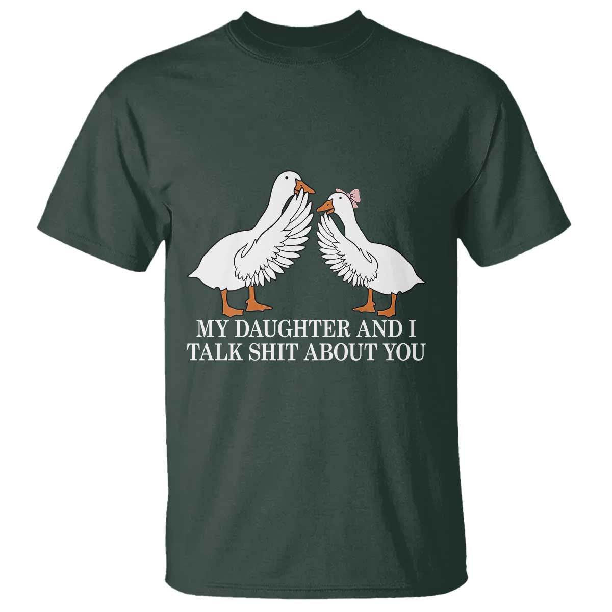 My Daughter And I Talk Shit About You T Shirt Funny Sarcastic Dad Father's Day