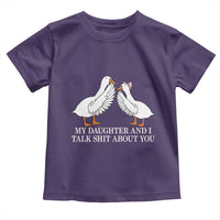 My Daughter And I Talk Shit About You Toddler T Shirt Funny Sarcastic Dad Father's Day