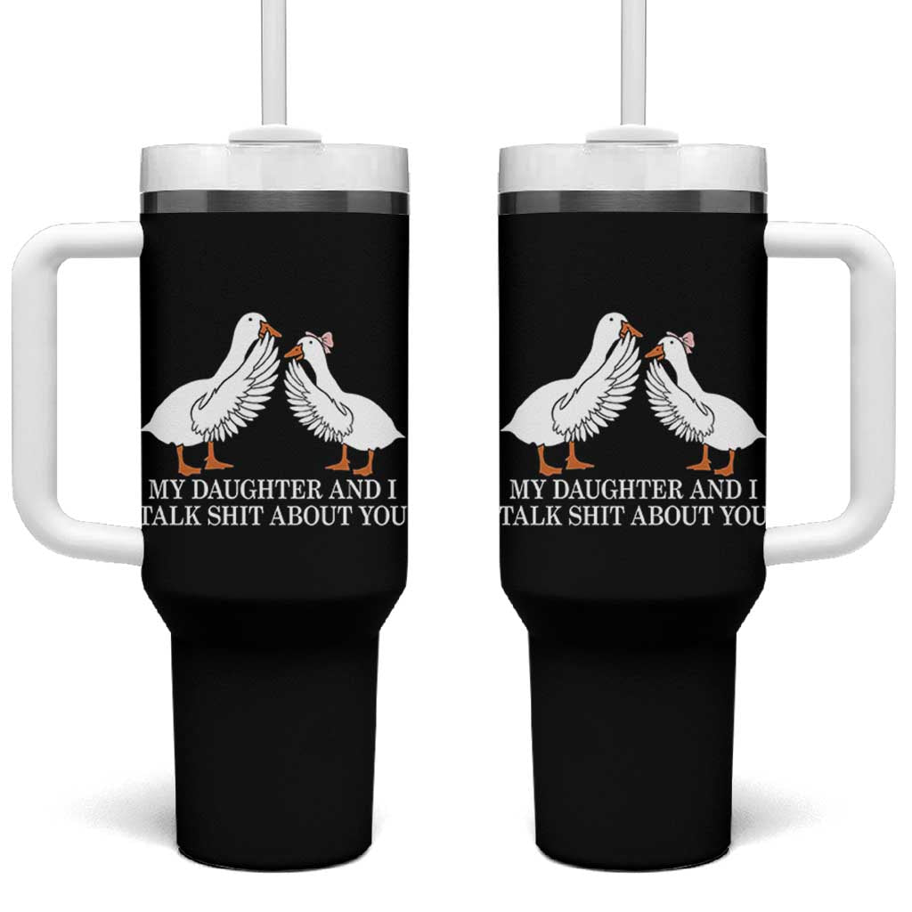 My Daughter And I Talk Shit About You Tumbler With Handle Funny Sarcastic Dad Father's Day