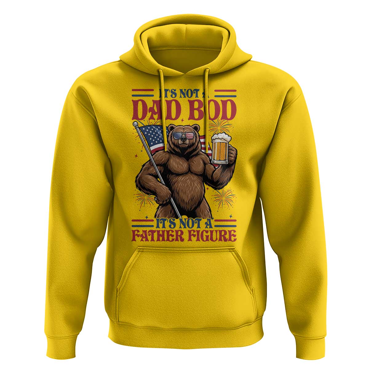 It's Not A Dad BOD It's A Father Figure Hoodie Dad Bear Drinking Beer 4th of July
