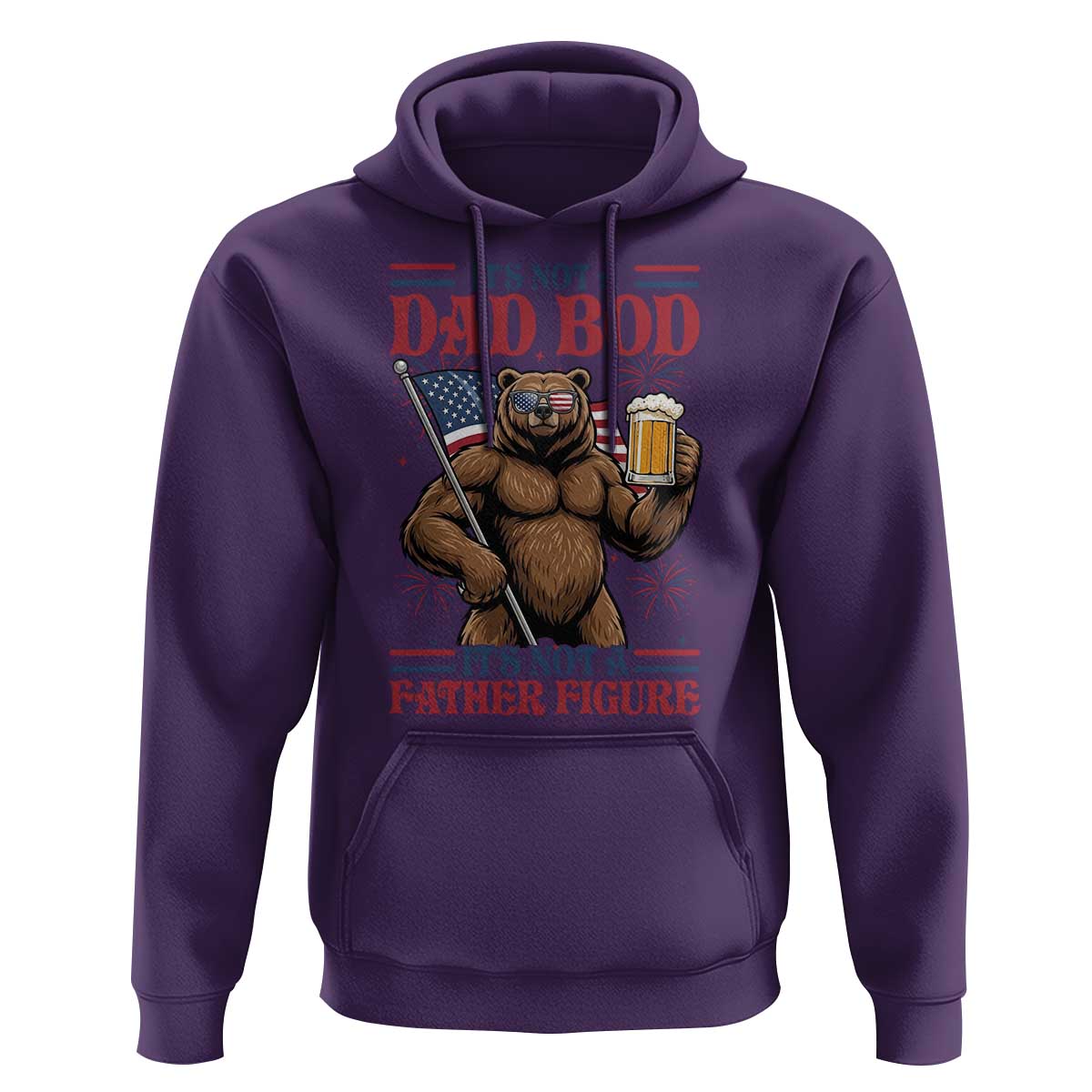 It's Not A Dad BOD It's A Father Figure Hoodie Dad Bear Drinking Beer 4th of July