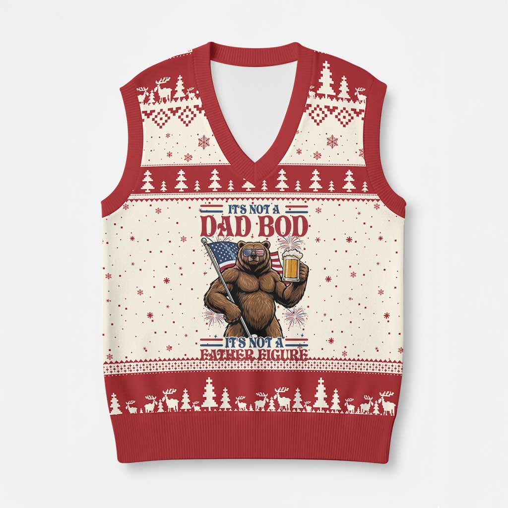 It's Not A Dad BOD It's A Father Figure V-Neck Knit Sweater Vest Dad Bear Drinking Beer 4th of July