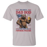 It's Not A Dad BOD It's A Father Figure T Shirt Dad Bear Drinking Beer 4th of July