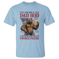 It's Not A Dad BOD It's A Father Figure T Shirt Dad Bear Drinking Beer 4th of July