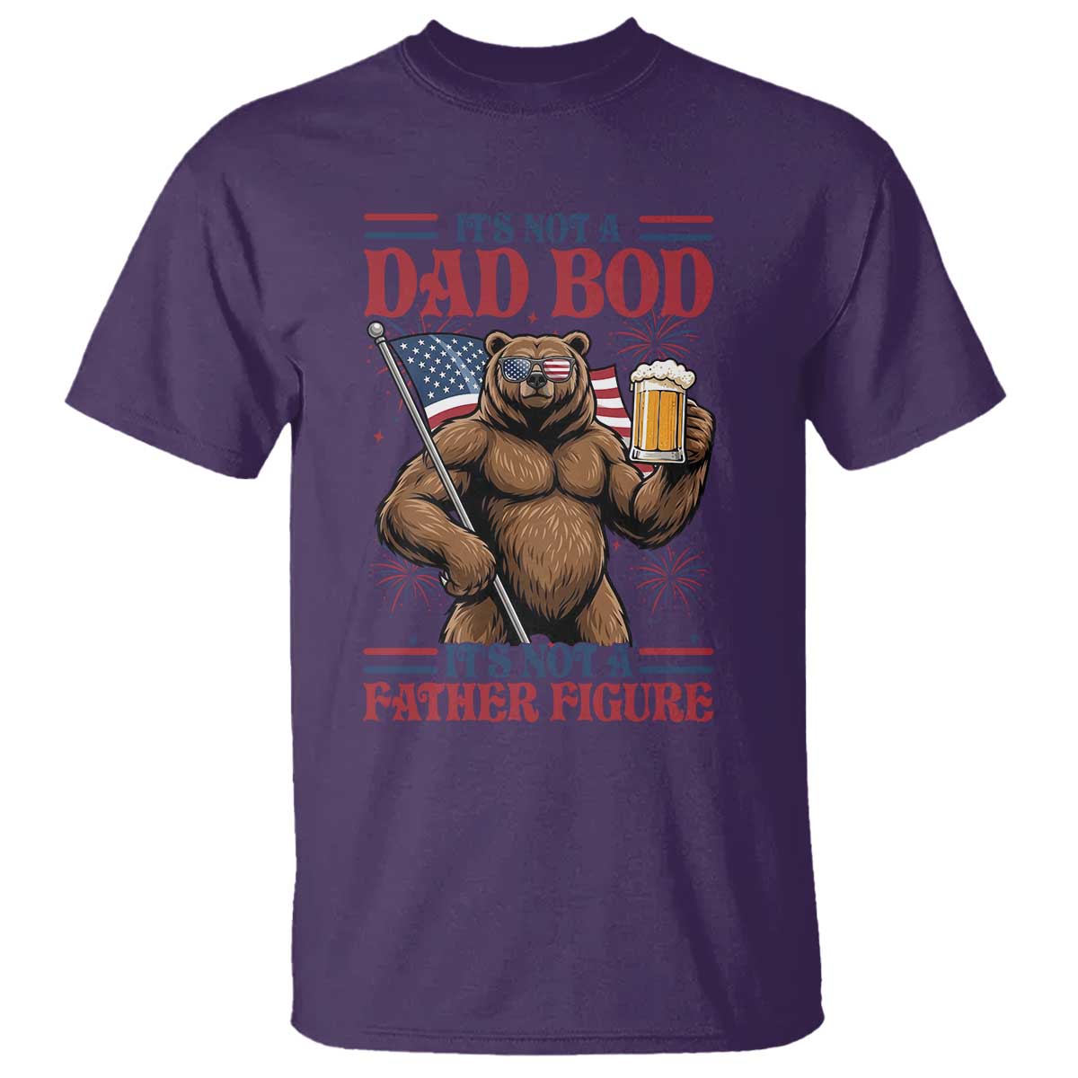 It's Not A Dad BOD It's A Father Figure T Shirt Dad Bear Drinking Beer 4th of July