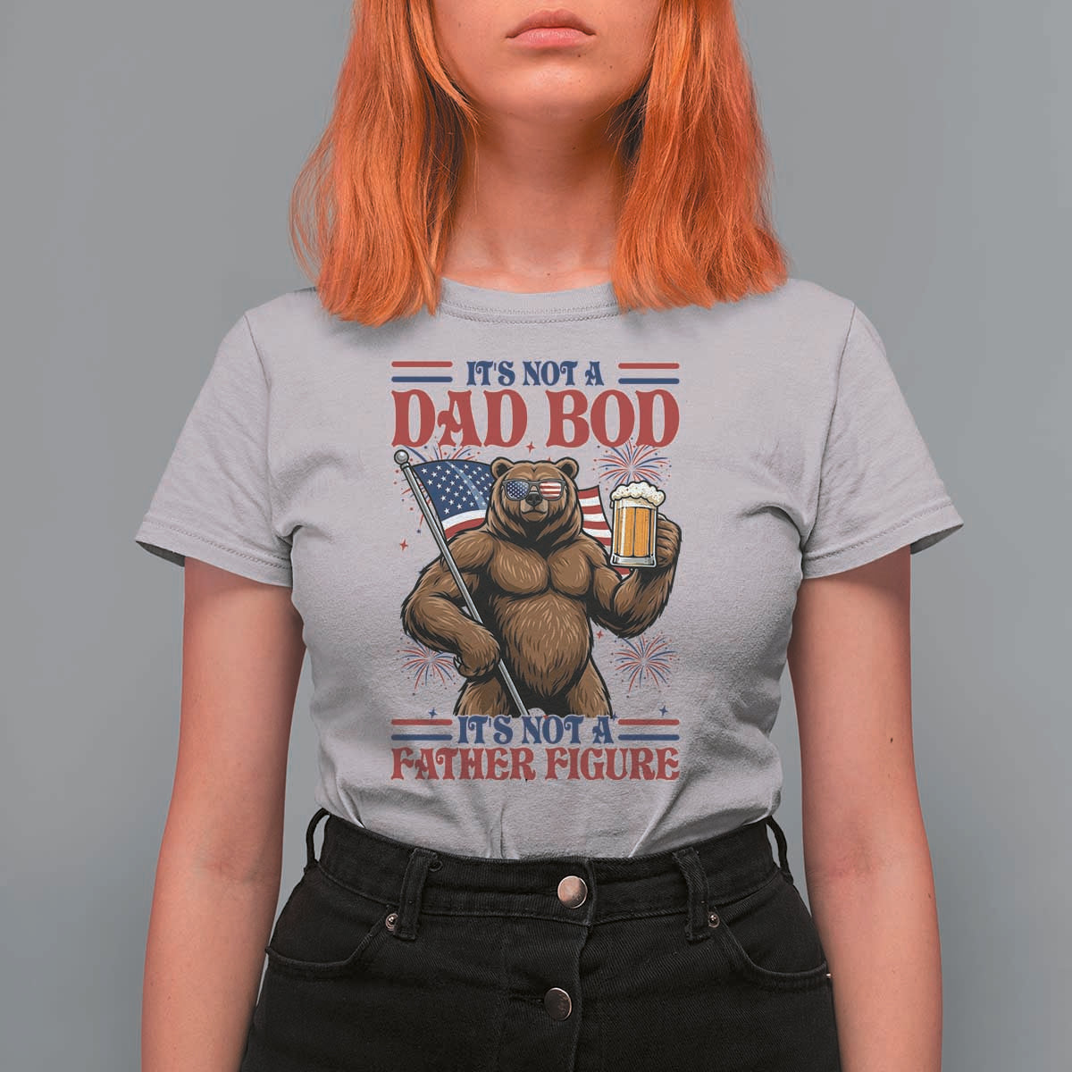 It's Not A Dad BOD It's A Father Figure T Shirt For Women Dad Bear Drinking Beer 4th of July