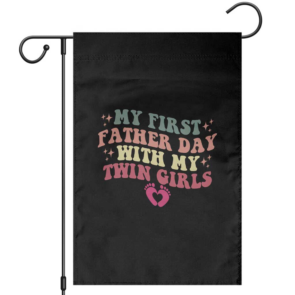 My First Fathers Day With Twin Girls Garden Flag Funny New Dad Gift