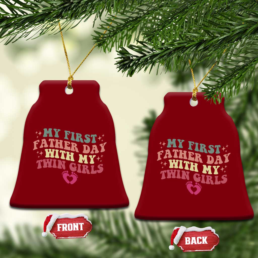 My First Fathers Day With Twin Girls Ceramic Ornament Funny New Dad Gift