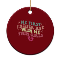 My First Fathers Day With Twin Girls Ceramic Ornament Funny New Dad Gift