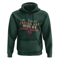 My First Fathers Day With Twin Girls Hoodie Funny New Dad Gift