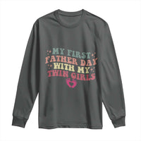 My First Fathers Day With Twin Girls Long Sleeve Shirt Funny New Dad Gift