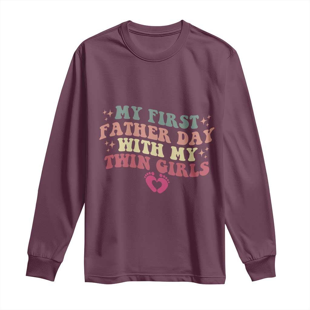 My First Fathers Day With Twin Girls Long Sleeve Shirt Funny New Dad Gift