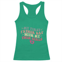 My First Fathers Day With Twin Girls Racerback Tank Top Funny New Dad Gift