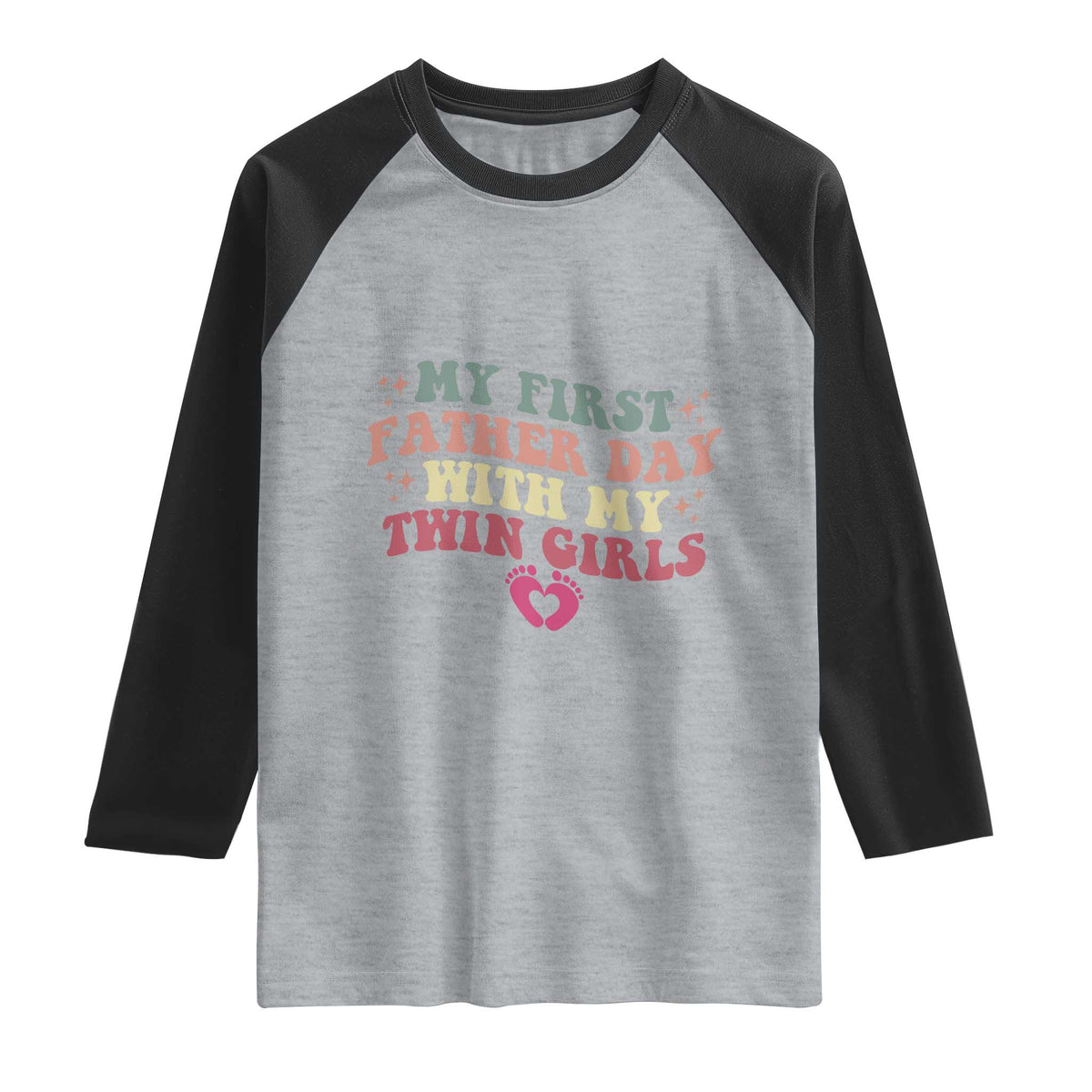 My First Fathers Day With Twin Girls Raglan Shirt Funny New Dad Gift