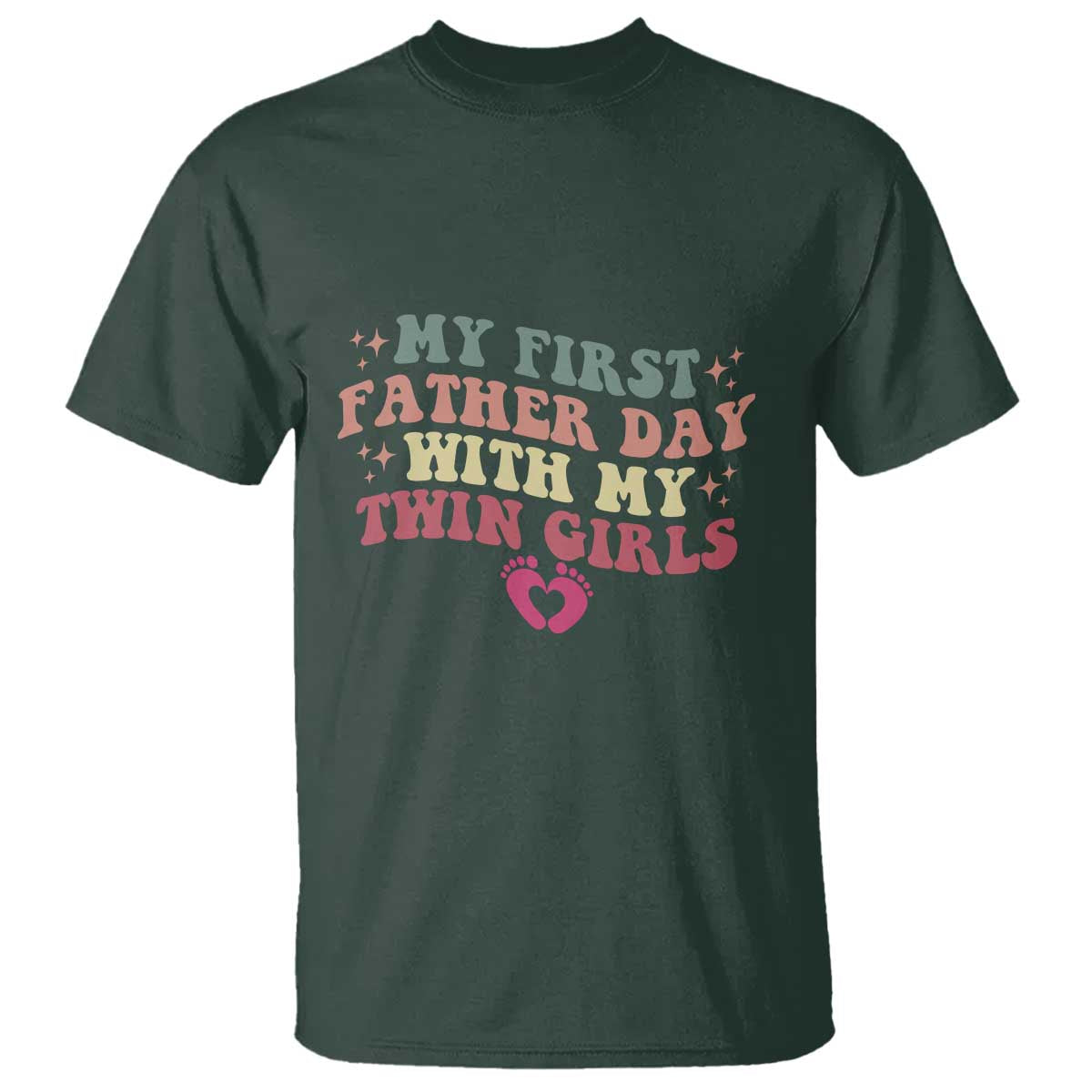 My First Fathers Day With Twin Girls T Shirt Funny New Dad Gift