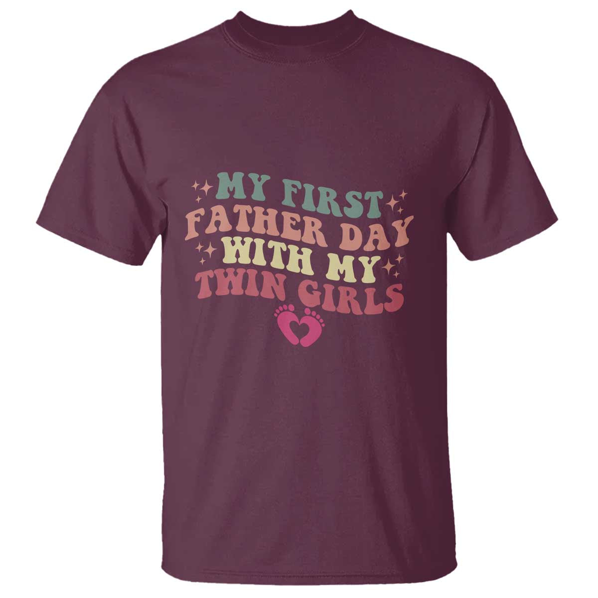My First Fathers Day With Twin Girls T Shirt Funny New Dad Gift