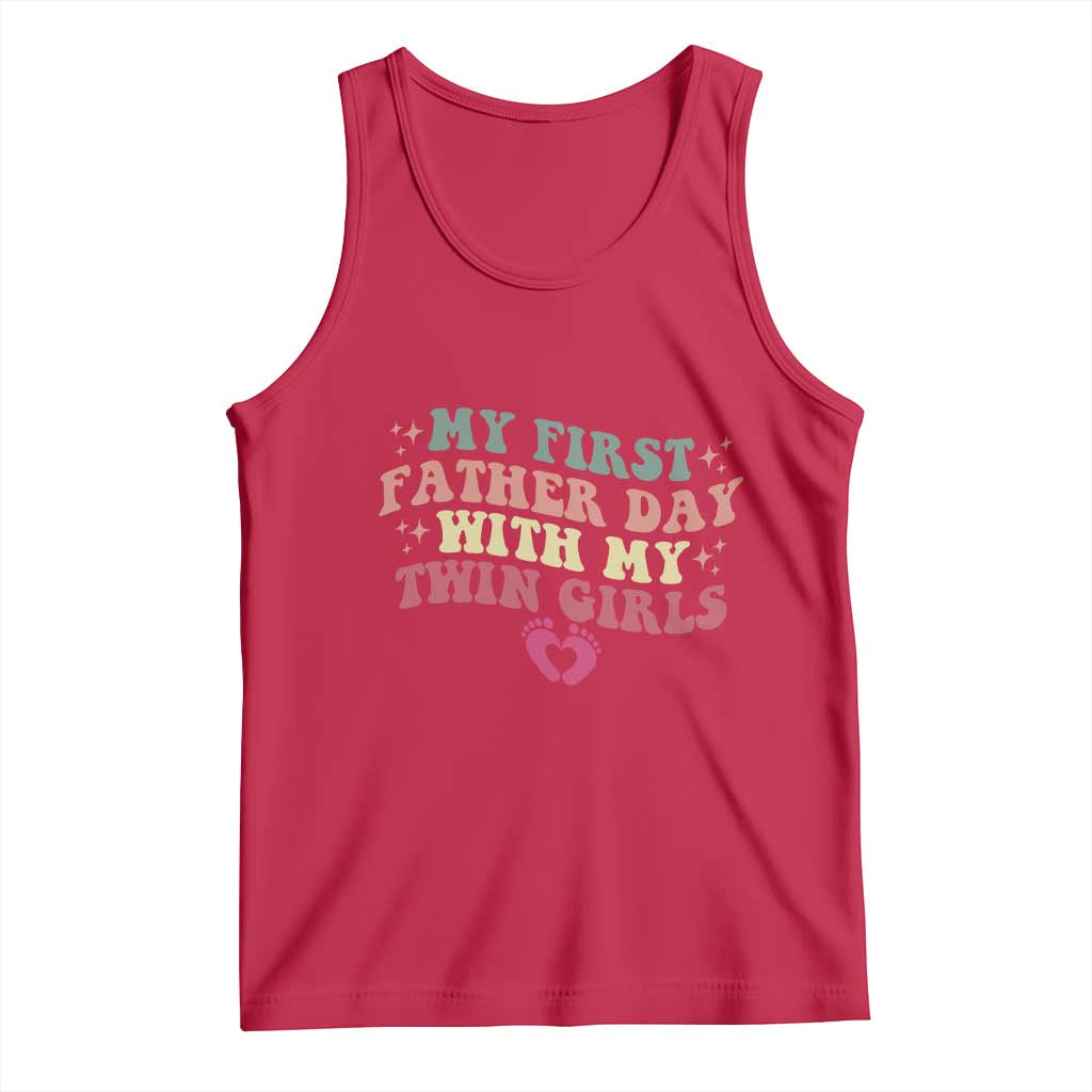 My First Fathers Day With Twin Girls Tank Top Funny New Dad Gift