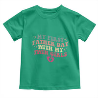 My First Fathers Day With Twin Girls Toddler T Shirt Funny New Dad Gift