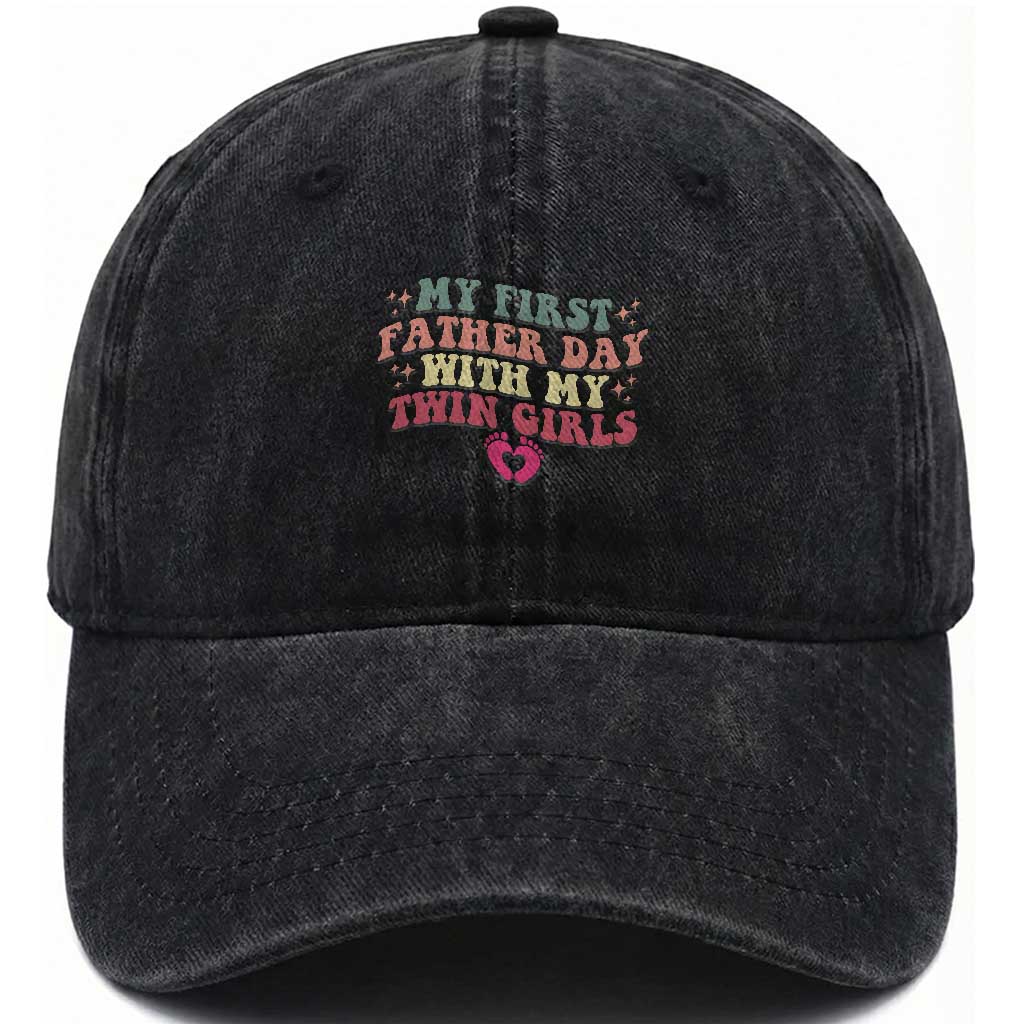 My First Fathers Day With Twin Girls Washed Cotton Baseball Cap Funny New Dad Gift