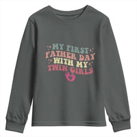 My First Fathers Day With Twin Girls Youth Sweatshirt Funny New Dad Gift
