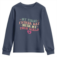 My First Fathers Day With Twin Girls Youth Sweatshirt Funny New Dad Gift