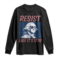 Resist Like its 1776 Long Sleeve Shirt America 4th of July 250 Years Freedom