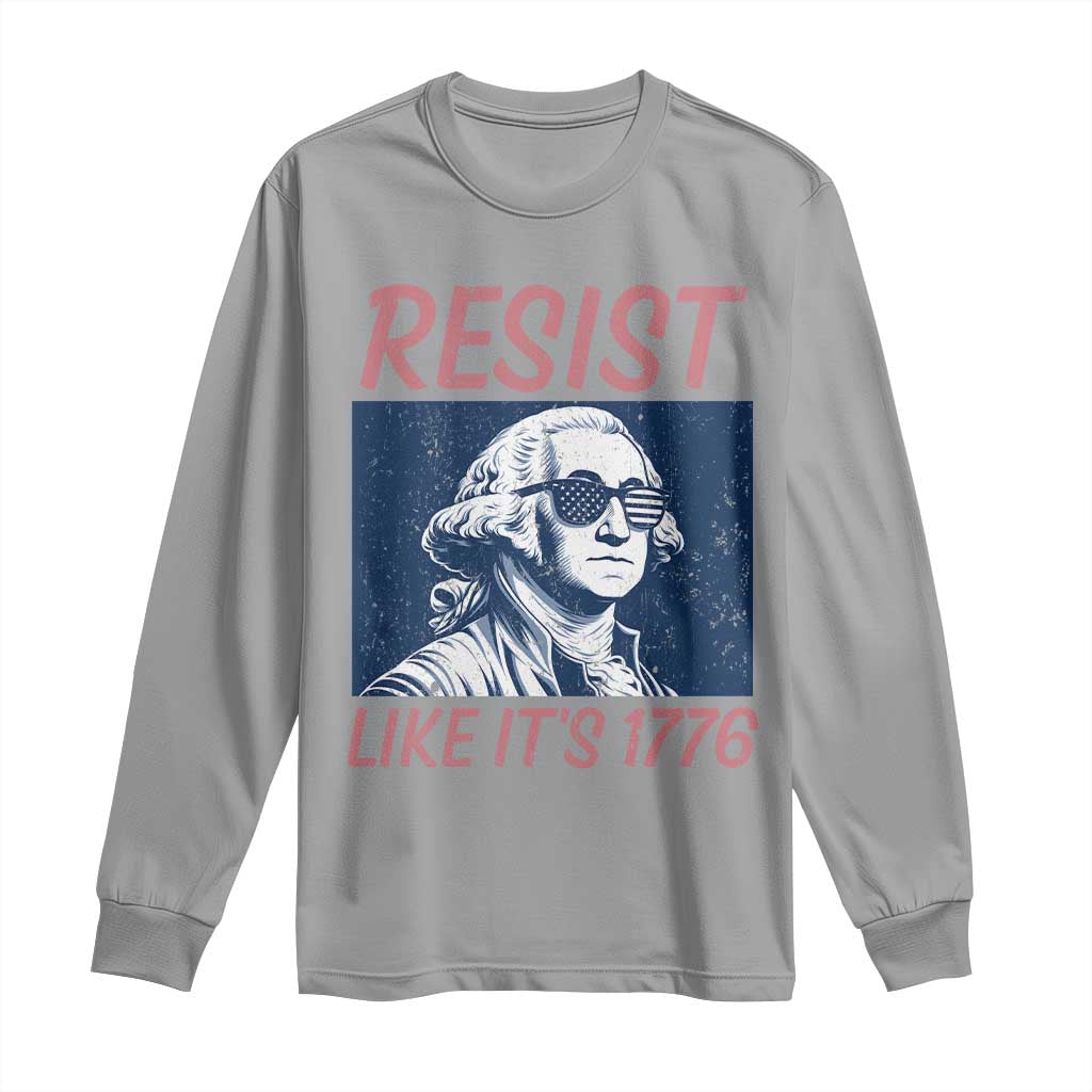 Resist Like its 1776 Long Sleeve Shirt America 4th of July 250 Years Freedom