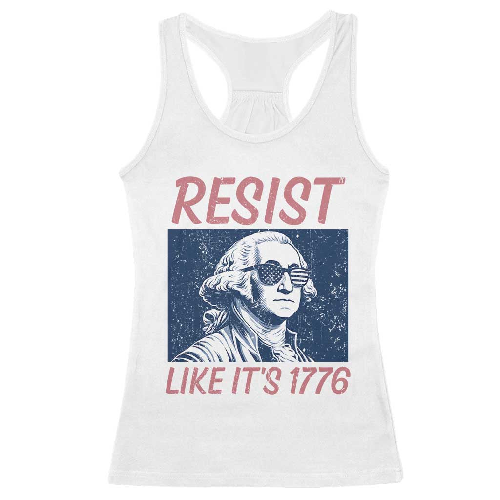 Resist Like its 1776 Racerback Tank Top America 4th of July 250 Years Freedom
