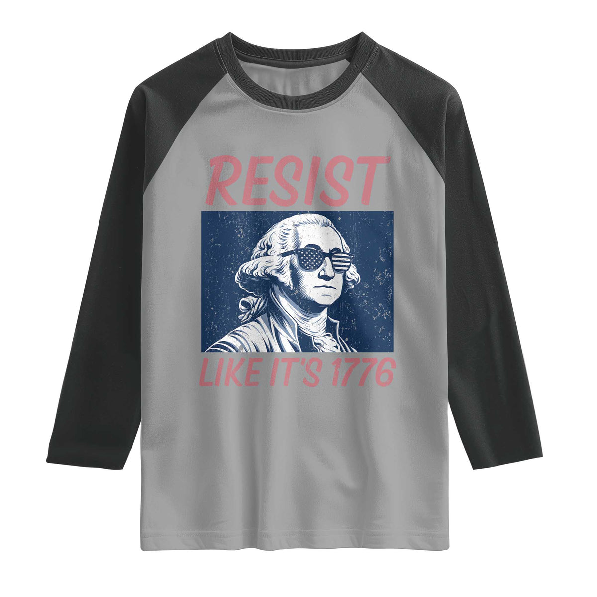 Resist Like its 1776 Raglan Shirt America 4th of July 250 Years Freedom
