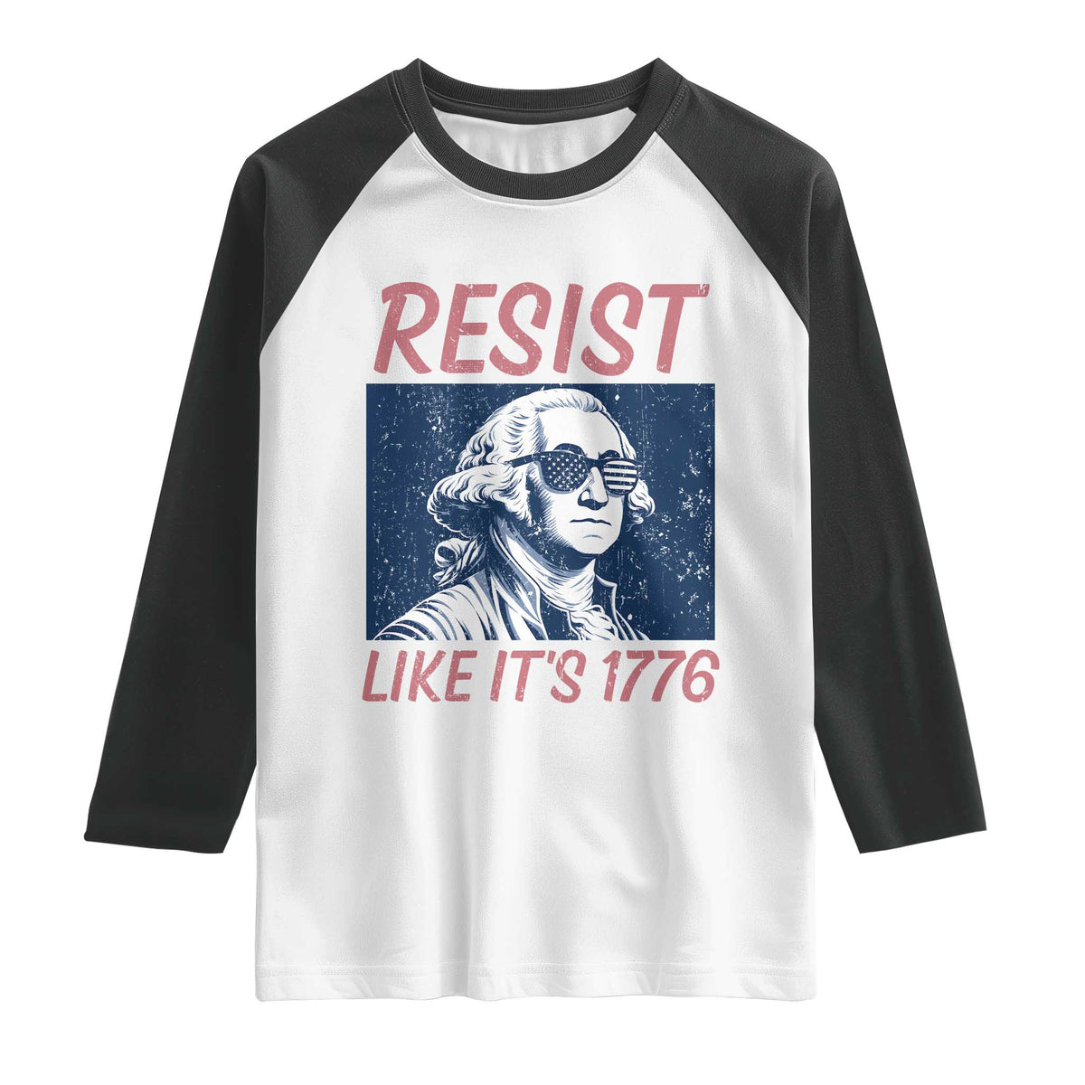 Resist Like its 1776 Raglan Shirt America 4th of July 250 Years Freedom
